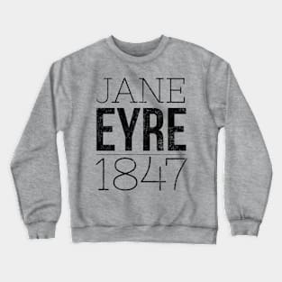 Jane Eyre 1847 Crewneck Sweatshirt